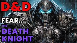 D&D Lore: Death Knight - Tales of the Tormented and Unholy