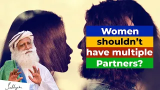 Why Women shouldn't have Multiple Sex Partners Sadhguru | Side effect of having Different Partners