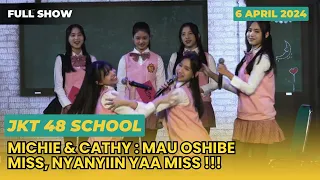 FULL SHOW JKT48 SCHOOL | MAU BELAJAR OSHIBE SAMA MARSHA & KATHRIN [ 6 April 2024 ]