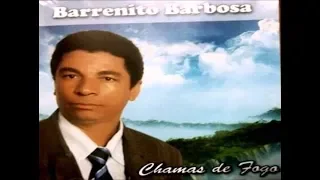 BARRENITO BARBOSA CHAMAS DE FOGO CD COMPLETO PARADA DURA