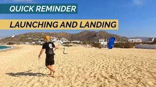 LAUNCHING and LANDING the kite - (Quick Reminder)