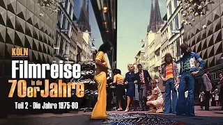 Köln - Filmreise in die 70er Jahre Teil 2 (1975-80)