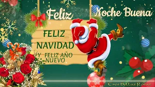 Feliz Navidad🌹 Feliz Noche Buena 🎅 Feliz día para ti🎄🎁