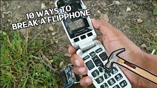 10 WAYS TO BREAK A FLIP PHONE!