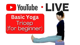 YOGA with YUKO | LIVE | Beginner Yoga for Tricep (Be aware of the noise, sorry)