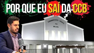Por que saí da CCB (Congregação Cristã no Brasil)