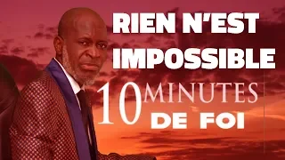 RIEN N'EST IMPOSSIBLE - 10 MINUTES DE FOI - APÔTRE TAMBU LUKOKI