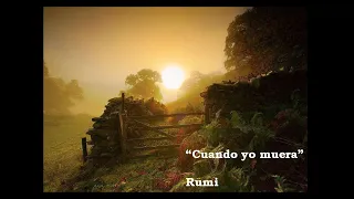 "Cuando yo muera" #Rumi #Poema