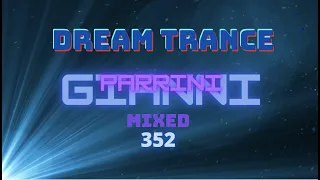 Gianni Parrini Dj Set Dream House Trance Vol 352 Mix (432hz)