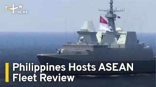 Philippines Hosts ASEAN Fleet Review | TaiwanPlus News