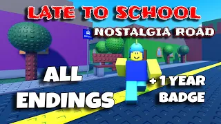 Late To School - 🛣️NOSTALGIA ROAD - ALL Endings! [ROBLOX]