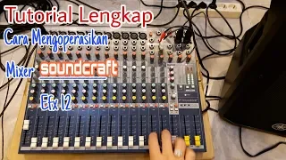 TUTORIAL LENGKAP SETTING MIXER SOUNDCRAFT