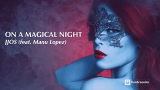 On A Magical Night (feat. Manu Lopez) by Jjos, Summer 2020, Chill Music, Sax Music, Pure Relax Mus