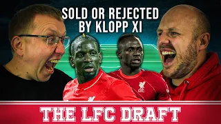 Jurgen Klopp's SOLD or REJECTED XI | The LFC Draft