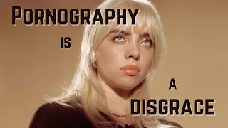 Billie Eilish Slams Pornography