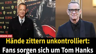 Hände zittern unkontrolliert: Fans sorgen sich um Tom Hanks