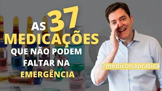 AS 37 MEDICAÇÕES QUE NÃO PODEM FALTAR NA EMERGÊNCIA