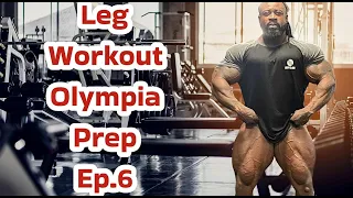 WILLIAM BONAC | 2022 OLYMPIA PREP Ep.6 | LEG WORKOUT