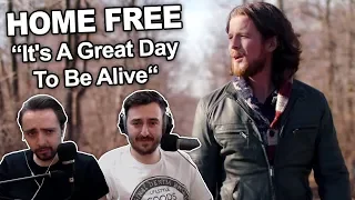 Singers Reaction/Review to "Home Free - It's A Great Day To Be Alive"