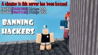 BANNING MORE HACKERS | Roblox BedWars