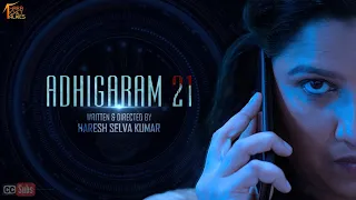 Adhigaram 21 - Tamil Thriller Short Film