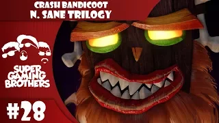 SGB Play: Crash Bandicoot N.Sane Trilogy - Part 28 | WOAHRPED!