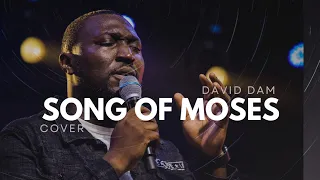 Song of MOSES [cover] • David Dam | Prayer and Meditation