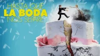 Hasta Que La Boda Nos Separe | Tráiler oficial de la película | Próximamente