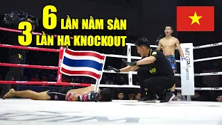Không phải Nguyễn Trần Duy Nhất | Đây mới là võ sĩ đầu tiên của Việt Nam 3 lần đo ván Thái Lan