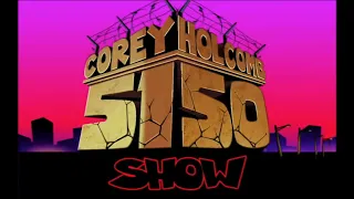 The Corey Holcomb 5150 Show 8/23/22 Feat. Darlene "OG" Ortiz & YouKnowMaaacus