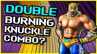 DOUBLE Burning Knuckle Combo! ~ 100+ Damage ~ Tekken 7 King Guide