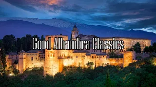 【心の風景】Good Alhambra Classics：Timeless Melodies