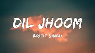 Dil Jhoom (Lyrics) - Gadar 2 | Arijit Singh | Sunny Deol, Ameesha Patel, Utkarsh Sharma, Mithoon