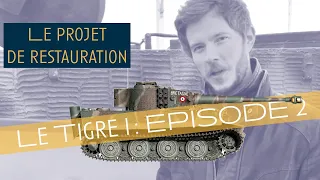 Le char Tigre I du musée des Blindés, épisode 2 : la restauration