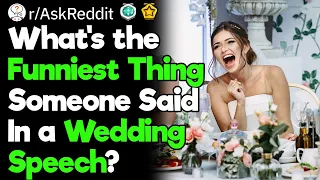 Funniest Wedding Speeches Ever