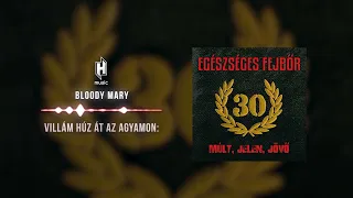 Egészséges Fejbőr - Bloody Mary (Hivatalos szöveges video / Official lyric video)