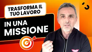 Trasforma il tuo lavoro in una missione, anche se non ti piace | Filippo Ongaro