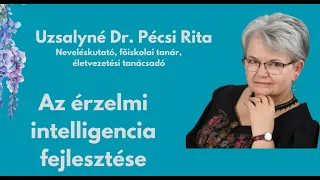 Uzsalyné dr. Pécsi Rita - Az érzelmi intelligencia fejlesztése