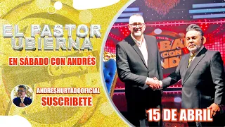 EL POLÉMICO PASTOR UBIERNA EN SÁBADO CON ANDRÉS