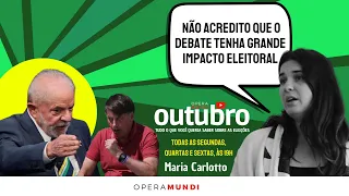 MARIA CARLOTTO: NÃO ACREDITO QUE O DEBATE TENHA GRANDE IMPACTO ELEITORAL - CORTES OUTUBRO