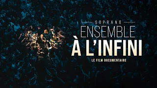 Soprano - Ensemble à l'infini (Documentaire 2023)