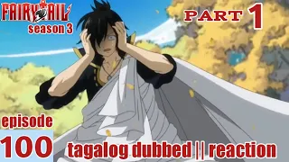 Fairy Tail S3 Episode 100 Part 1 Tagalog Dub | reaction