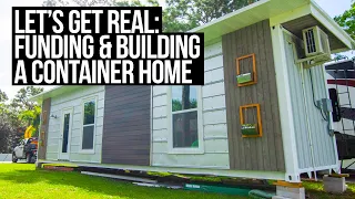 Let's Get Real: Funding and Building a Container Home