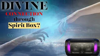 Divine Transmission: Does GOD Speak Through the Spirit Box?