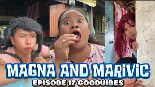 EPISODE 17 | MAGNA AND MARIVIC| FUNNY TIKTOK COMPILATION| GOODVIBES