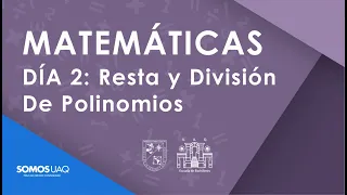 7: Resta y División de Polinomios Matemáticas-EBA-UAQ