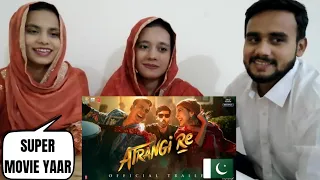 Pakistani Reaction || ATRANGI Re ||MOVIE TRAILER || Akshay Kumar || Sara Ali Khan ||