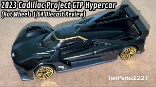 2023 Cadillac Project GTP Hypercar (Hot Wheels 1/64 Diecast Review)