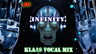 infinity Klaas Vocal Mix (8D Audio) Guru Josh Project