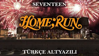 SEVENTEEN - HOME;RUN (Türkçe Altyazılı)